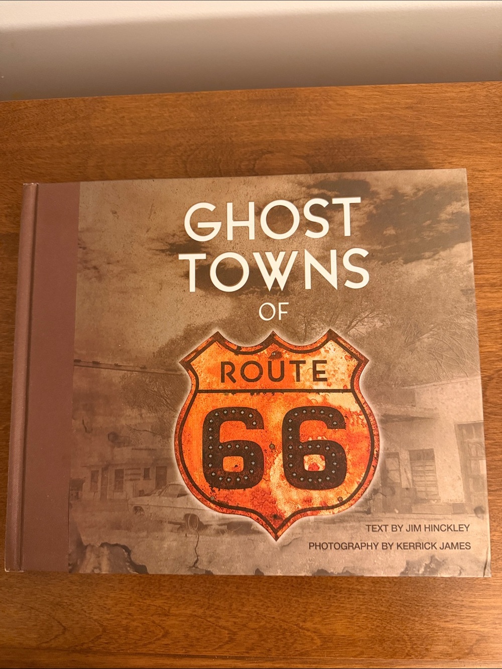 Ghost Towns of Route 66 Coffee Table Book